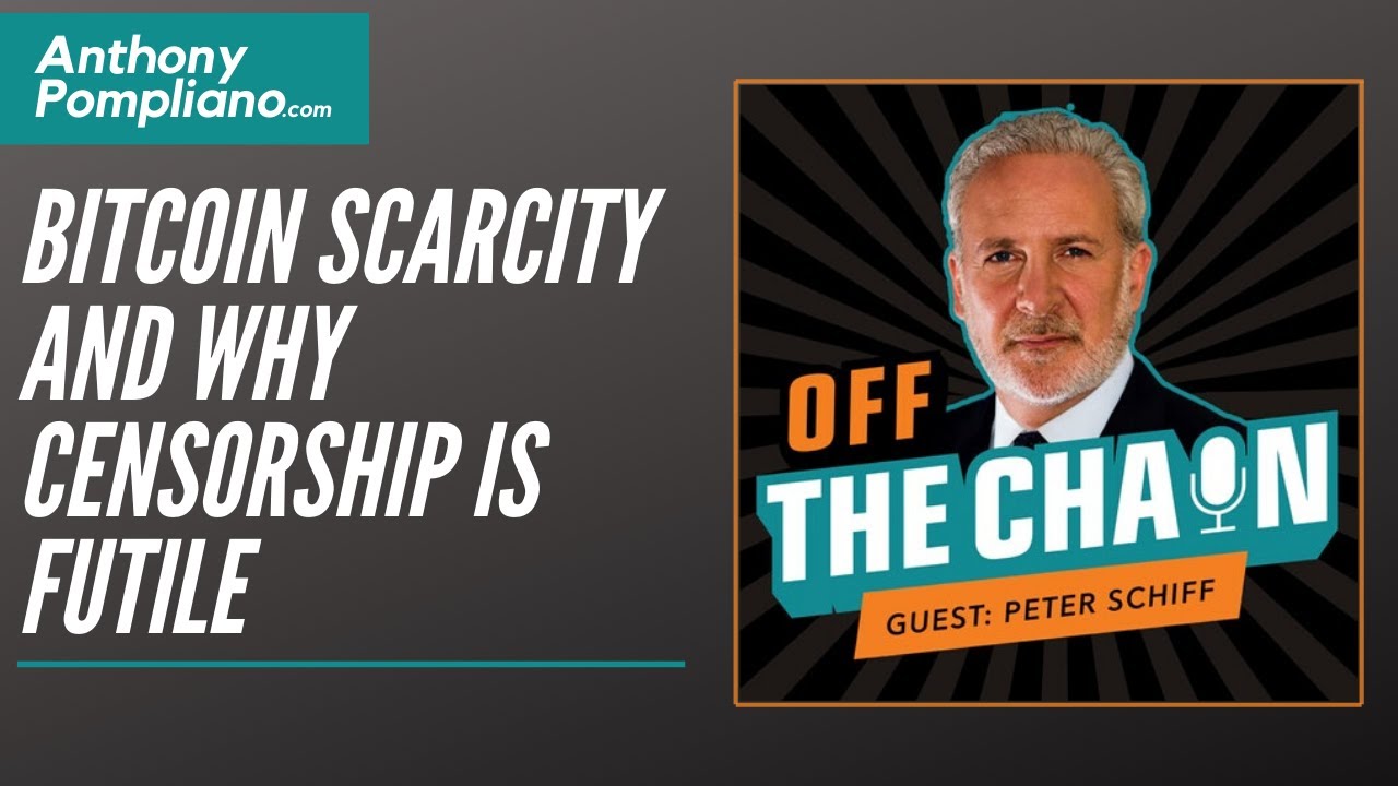 Peter Schiff, Chief Economist at Euro Pacific Capital: Bitcoin Scarcity and Why Censorship is Futile