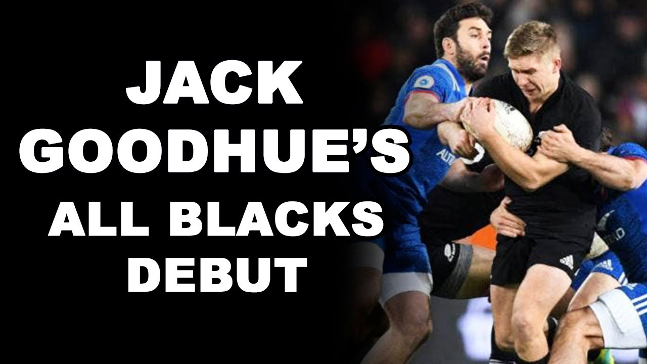 Jack Goodhue's All Blacks Debut
