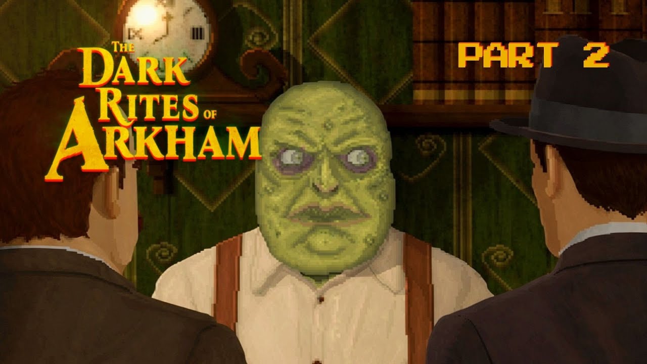 The Dark Rites of Arkham | Part 2 - Mysteries of Marsh Antiques & The Arkham Museum