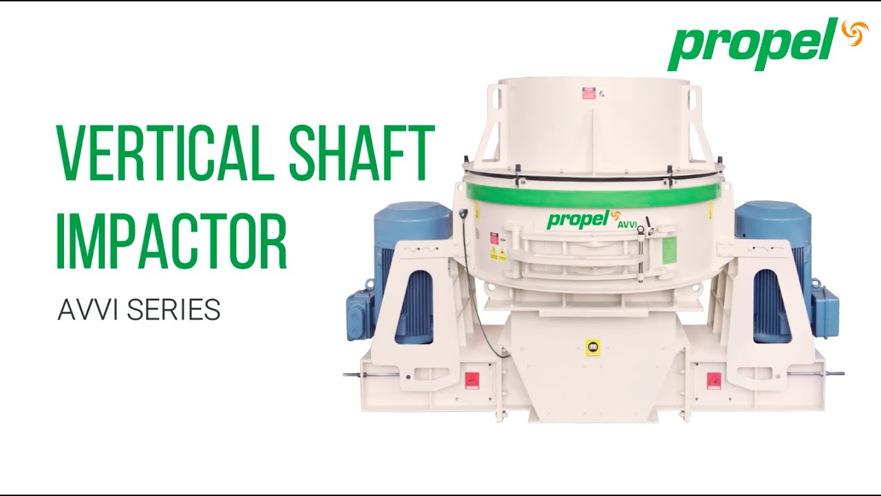 Propel Vertical Shaft Impactor - AVVI Series | VSI Crusher | Crushing