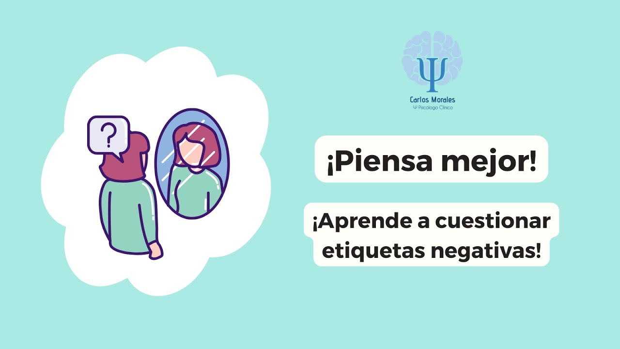 Venciendo pensamientos negativos: ¿Cómo desarmar una etiqueta negativa? 🧠