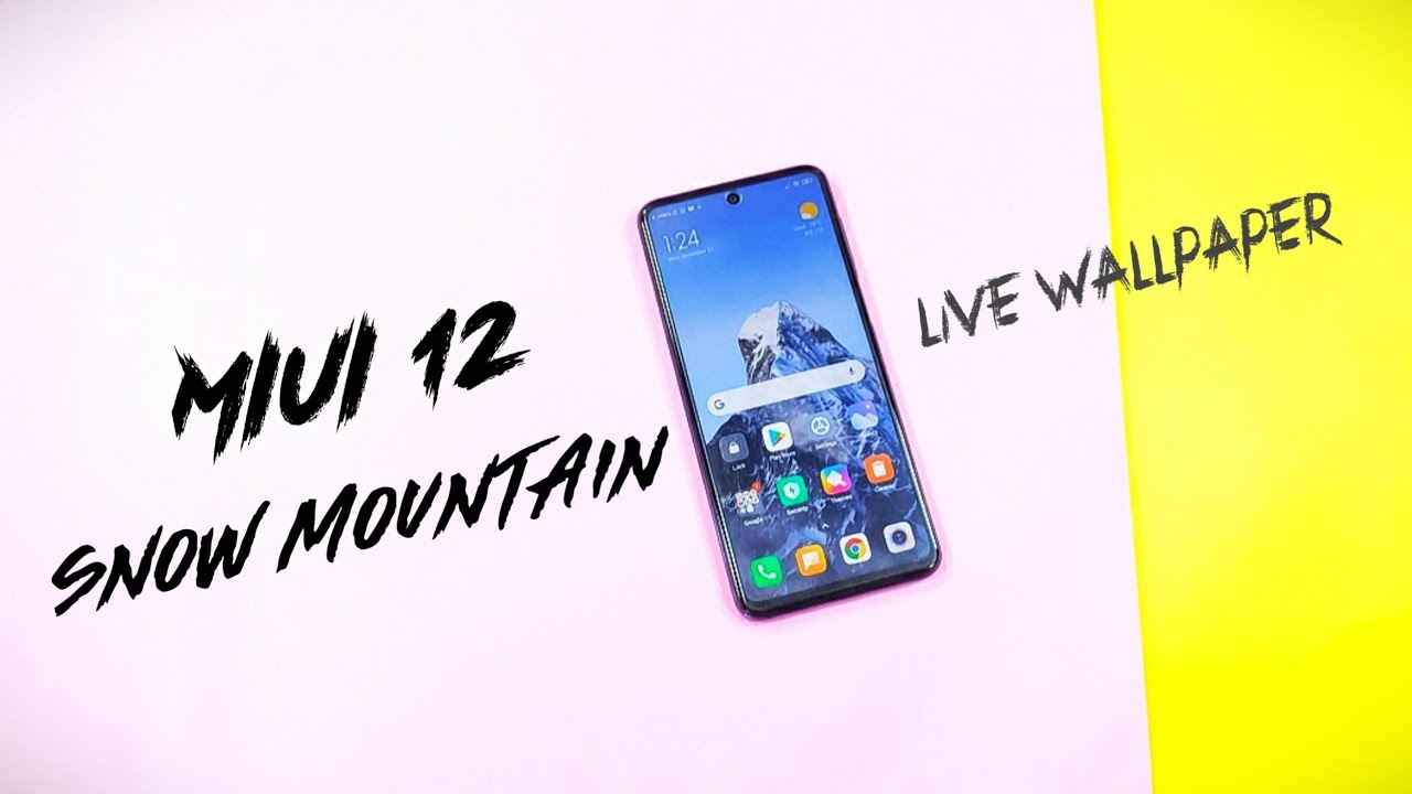 MIUI 12 Snow Mountain Super Live Wallpaper | Snow Mountain Live Wallpaper Enable Any Xiaomi Phone