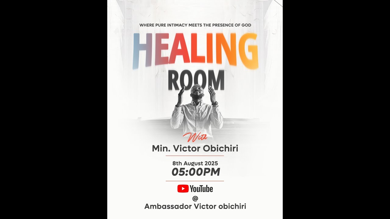HEALING ROOM with MIN. VICTOR OBICHIRI