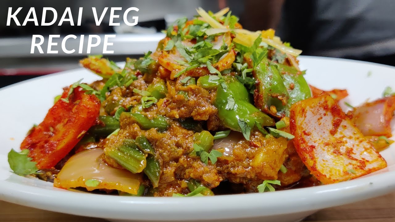 Kadai Veg Restaurant Style | कढ़ाई वेज रेस्टोरेंट स्टाइल | Kadhai Vegetable Recipe | Kadai Masala