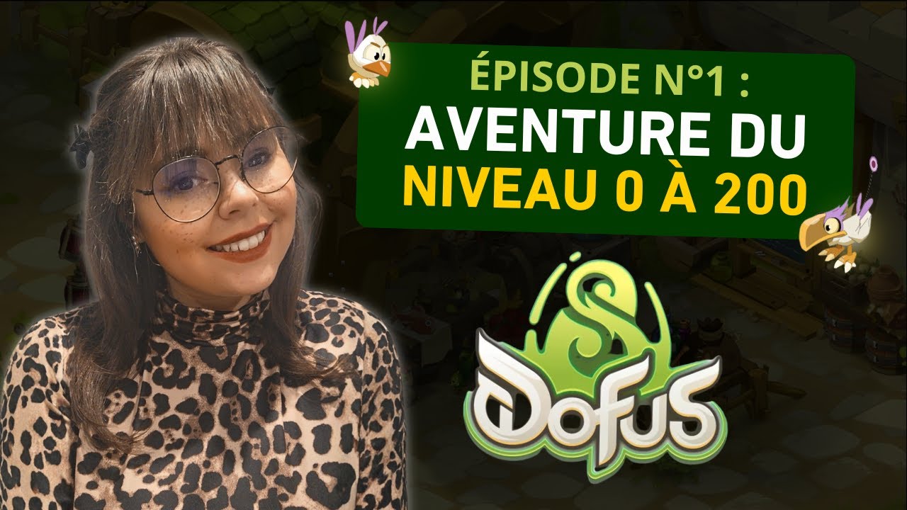 DOFUS : Aventure du Niveau 0 à 200 (Xp, Quêtes, Kamas) I Épisode 1