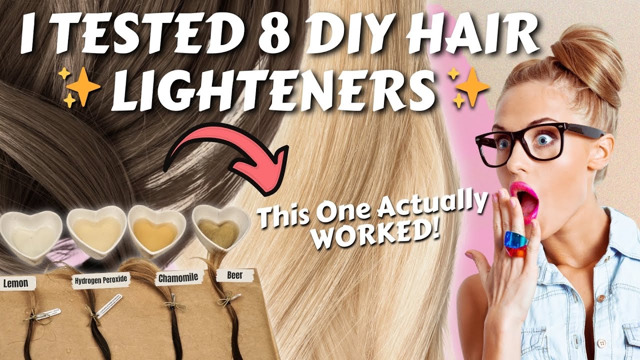 8 DIY Hair Lightening Methods Tested: Which One Actually Works? (Surprising Results!)