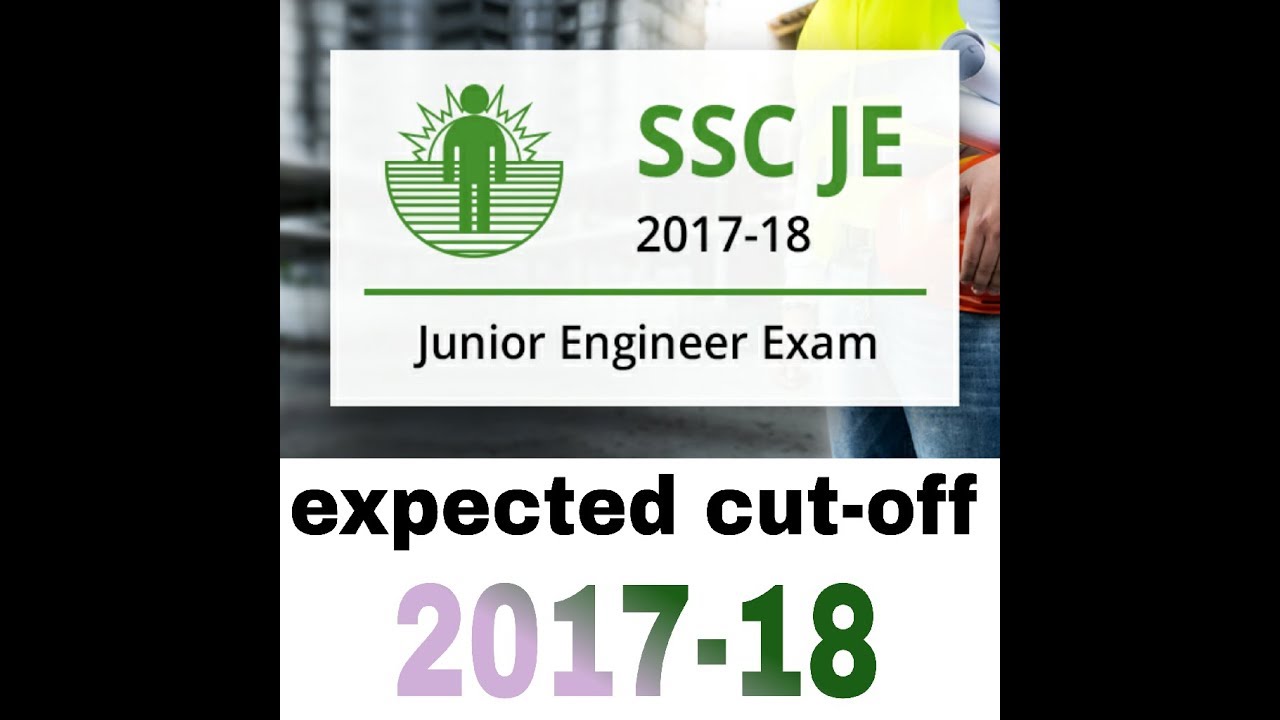 SSC JE Expected Cut off 2017 2018 !!civil  SSC JE Campus