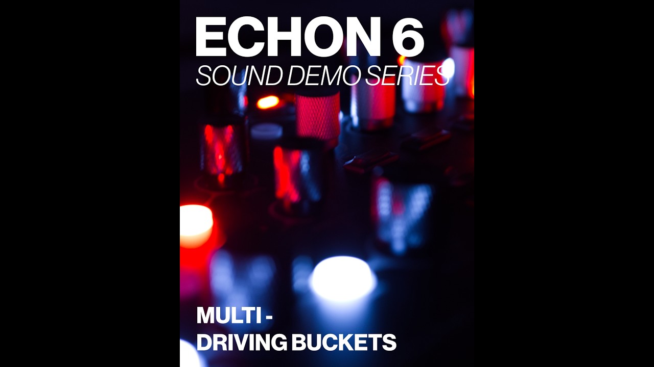 ECHON 6 Demo - Driving Buckets