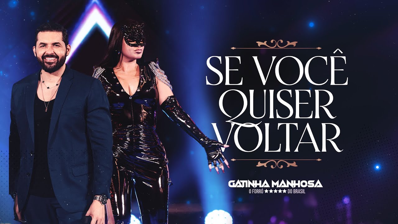 Se Você Quiser Voltar  - Gatinha Manhosa -  ( Oficial )