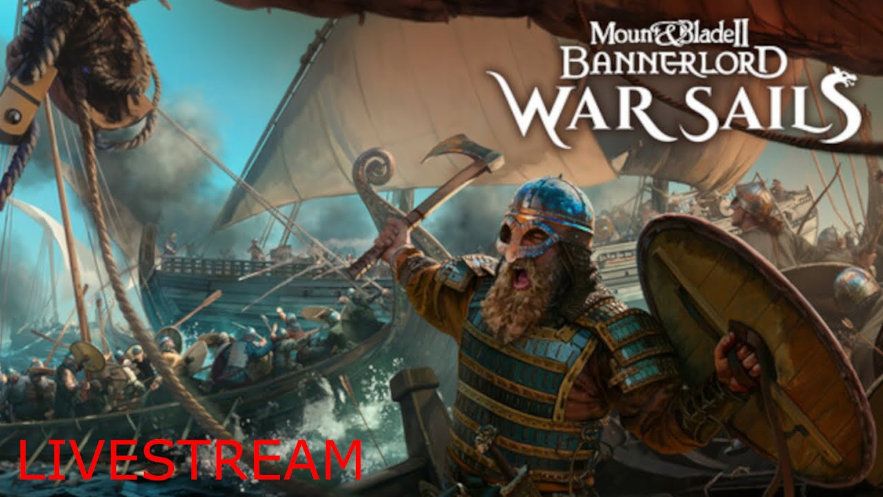 Bannerlord War Sails DLC Livestream!  Pirate Campaign