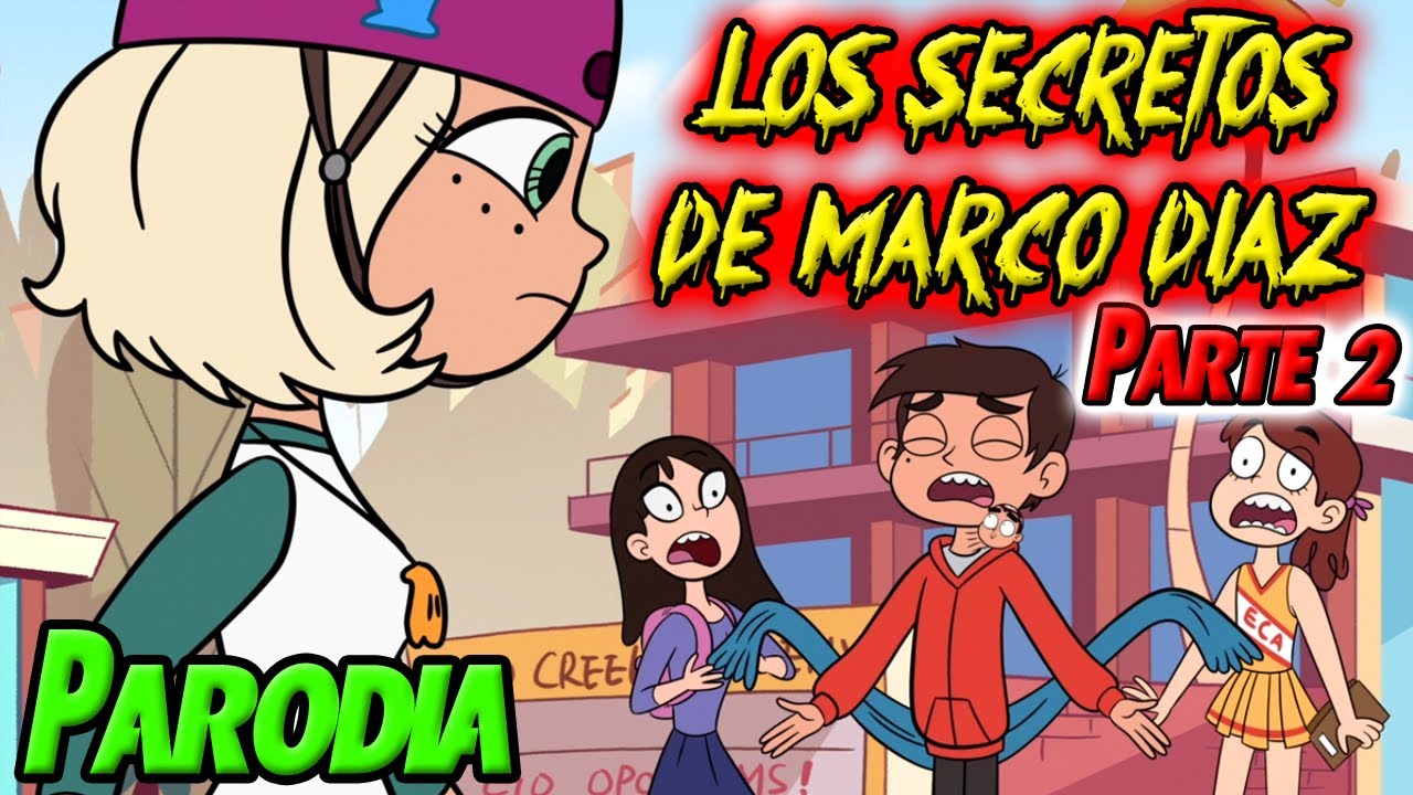 Los Secretos de Marco PARODIA PARTE 2 | Star Vs Las Fuerzas del Mal | PonyDubberx