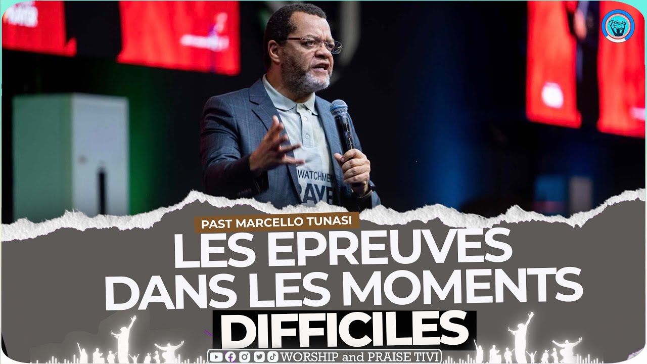 Pasteur marcello tunasi_ le moment le plus dure de la vie. Les epreuves dans le moment difficiles