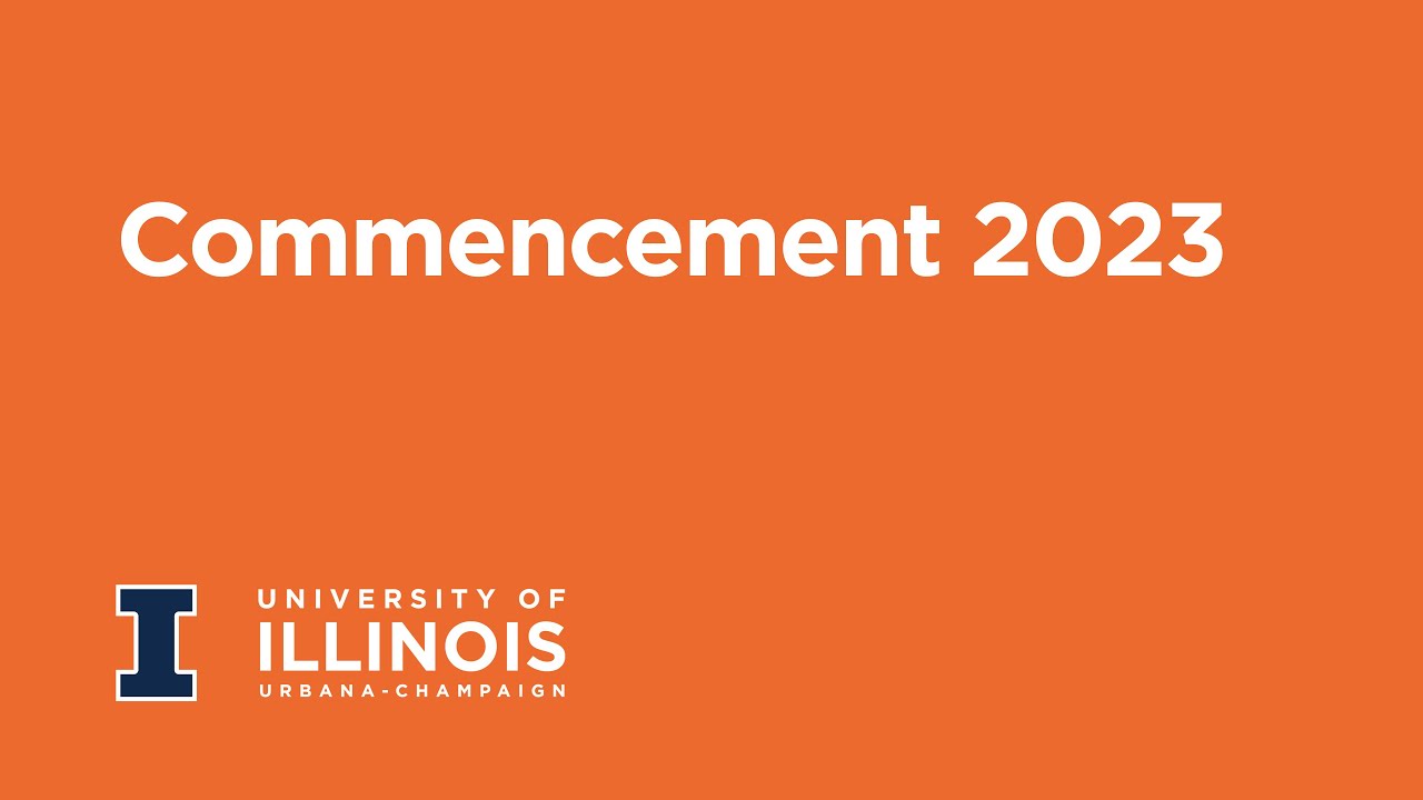 University of Illinois Urbana-Champaign Commencement 2023