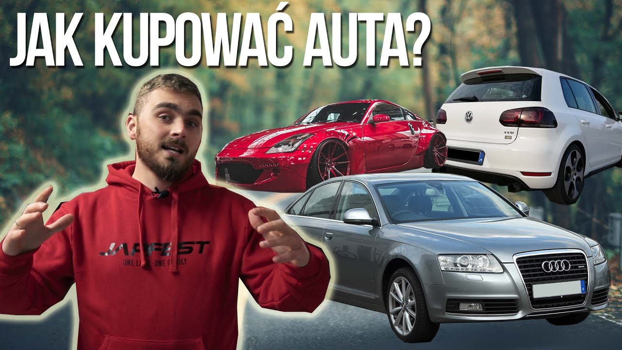 Jak MĄDRZE KUPOWAĆ samochody? PORADNIK dla każdego.