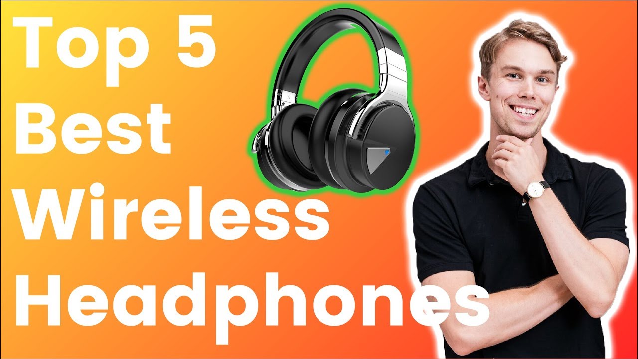 Top 5 Best Wireless Headphones (NEW 2018) - Our Complete Review
