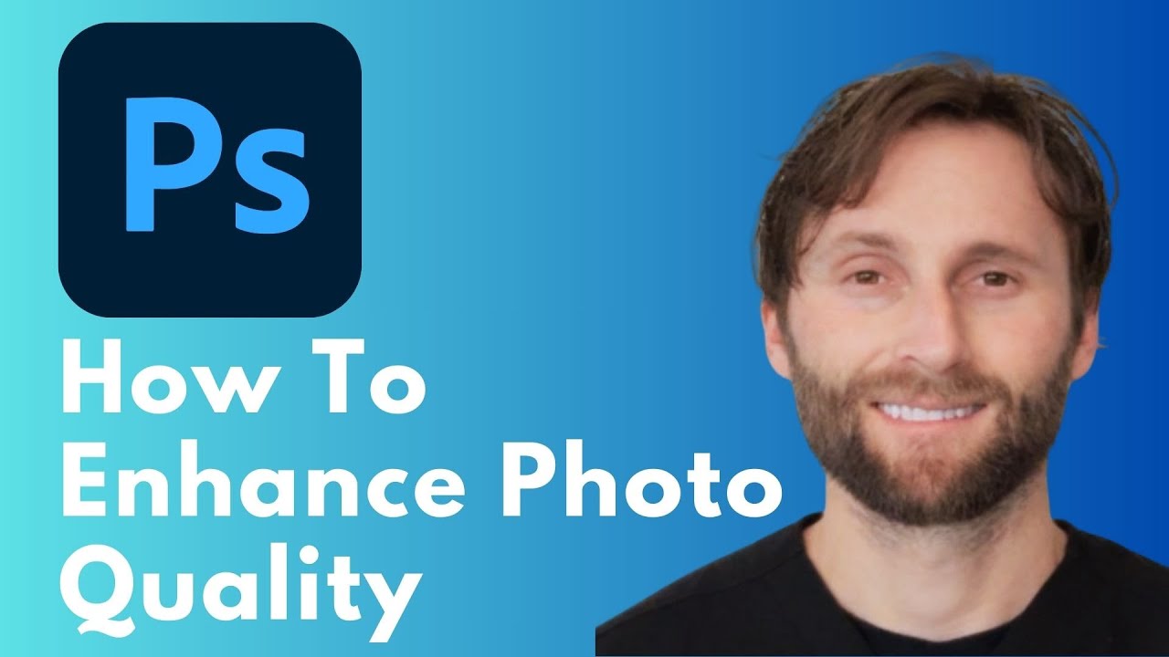How to Enhance Photo Quality in Photoshop [Full Guide 2026]