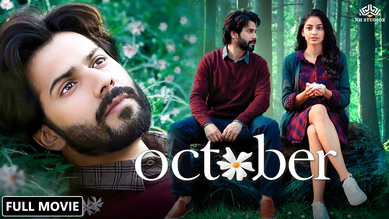 October (2018) Full Movie | अक्टूबर | Varun Dhawan | Banita Sandhu | Hindi Full Movie