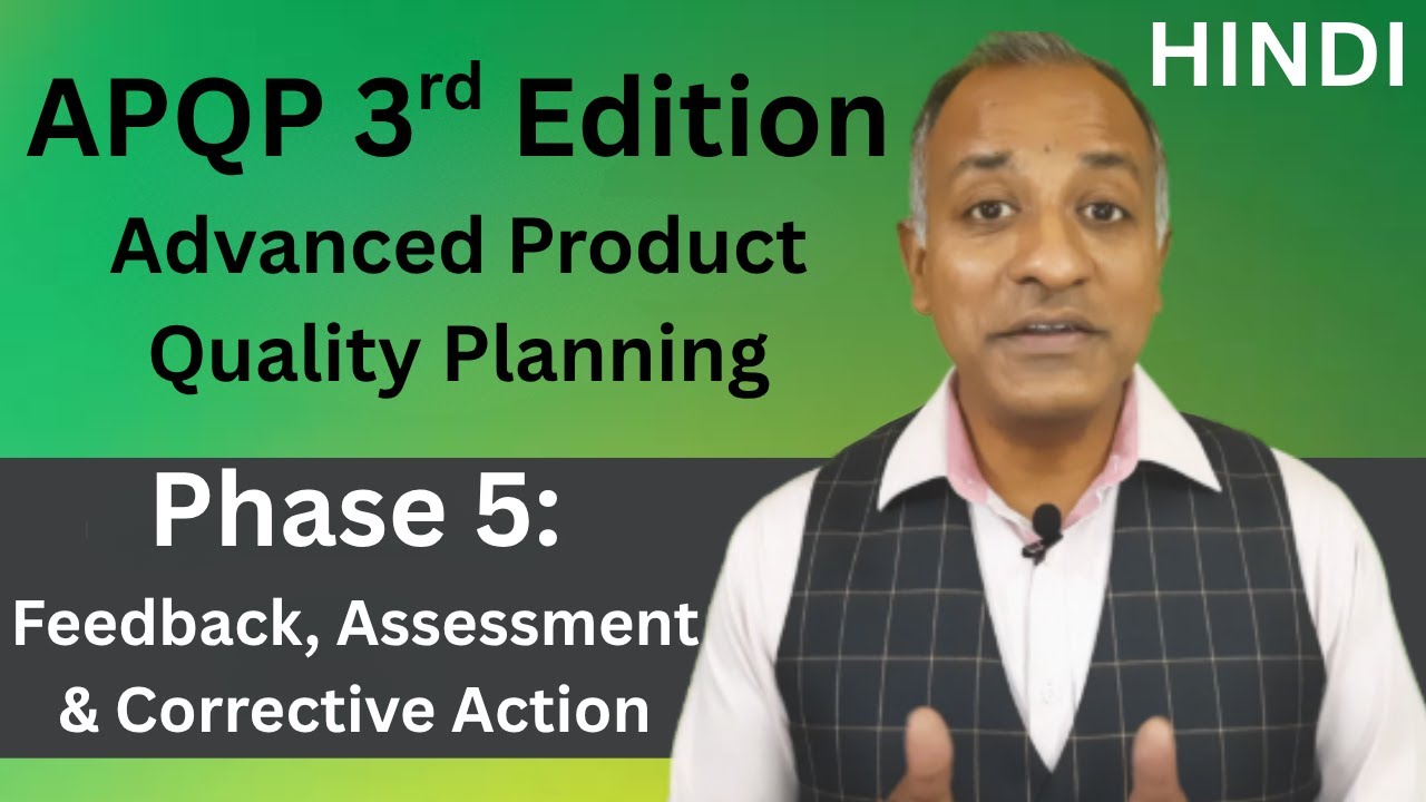 APQP Phase 5 Explained: Feedback, Assessment and Corrective Action | HINDI | Bhavya Mangla