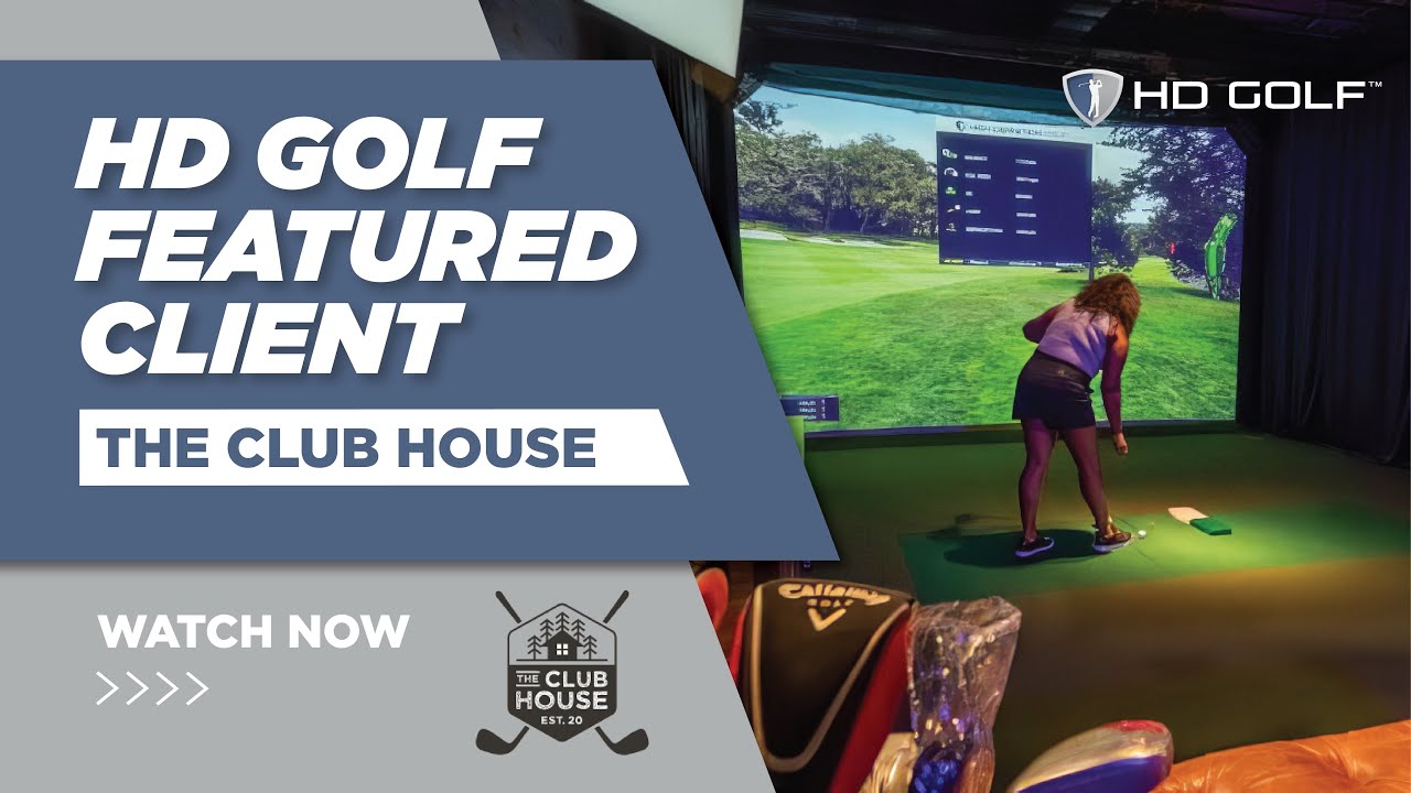 HD Golf Featured Client: The Club House - The Factory