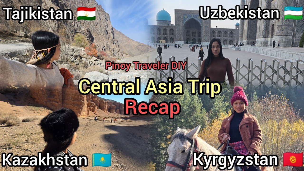 Central Asia Trip Recap Travel Vlog 2025 (Pinoy Traveler)
