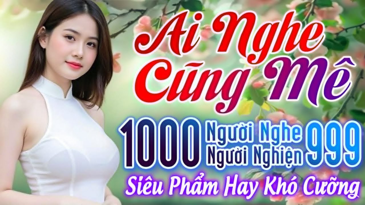 582 Ca Khúc Trữ Tình Vượt Thời Gian Dễ Nghe Dễ Ngủ CỰC ÊM TAI - 10000 Người Nghe 9999 Người Khóc