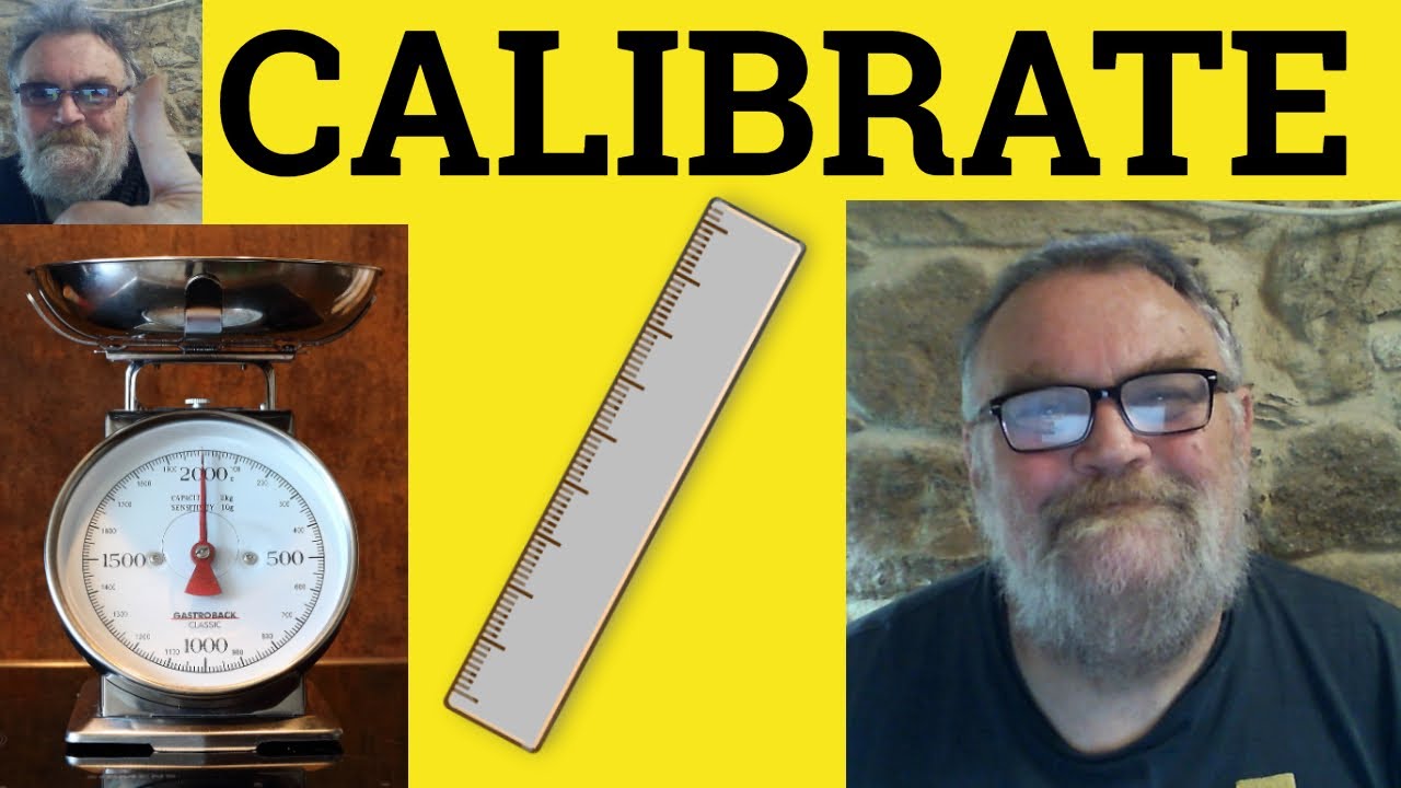 😎 Calibrate Meaning - Calibrate Defined - Calibration Examples - Calibrate Definition - Calibrate