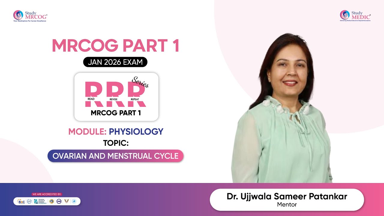 MRCOG Part 1| RRR Series | Physiology | Ovarian and Menstrual cycle | Dr Ujjwala Sameer