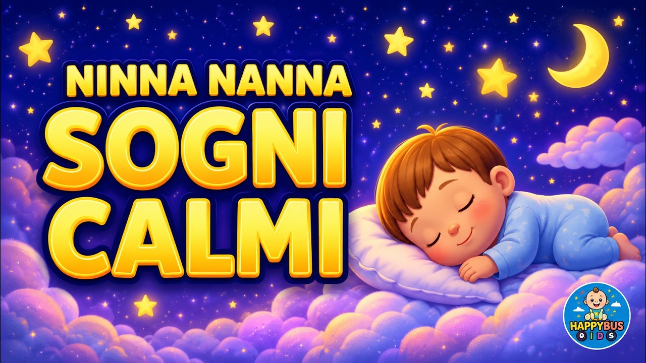 Ninnananna per Sogni Calmi 🌙 | Canzone della Buonanotte per Bambini | HappyBus Kids