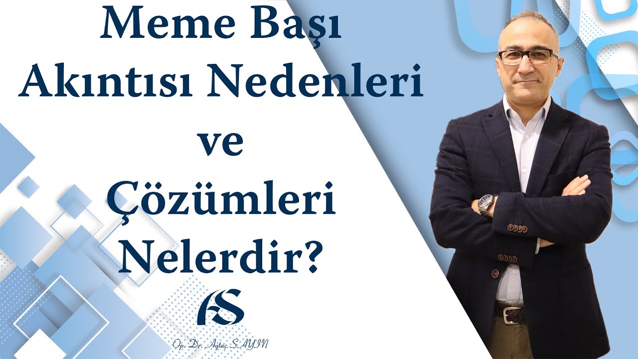 Meme Başı Akıntısının Nedenleri ve Çözümleri Nelerdir?