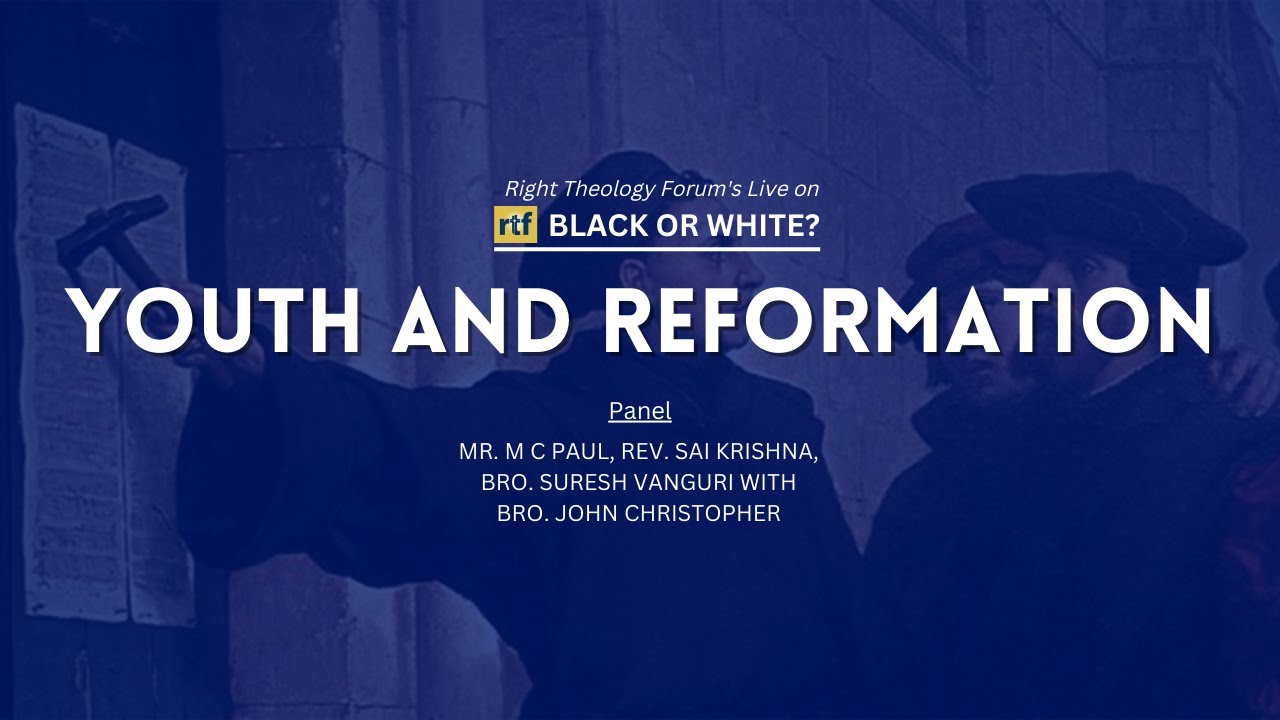 BW 98 | Youth and Reformation | BLACK OR WHITE? | RTF