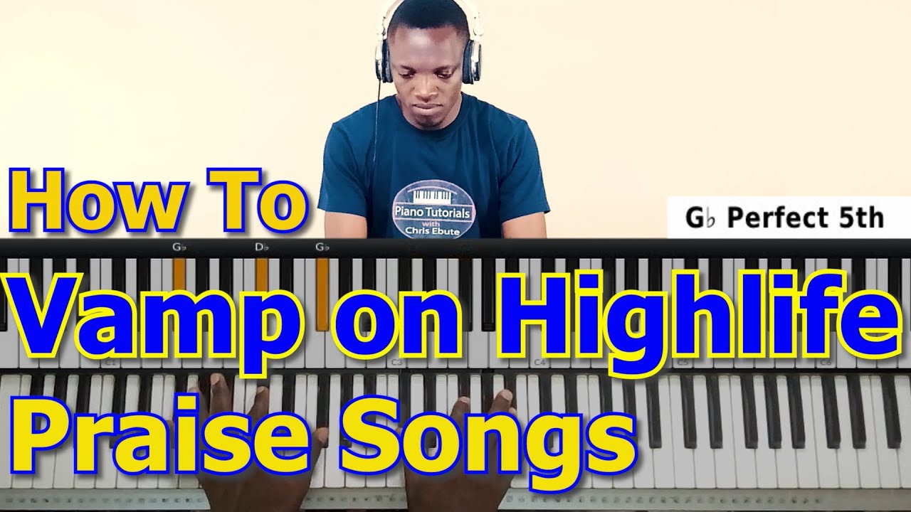 #75: How to Vamp Highlife Praise Songs