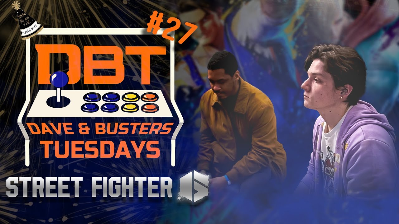 D&B Tuesdays #27  Ft. Street Fighter 6