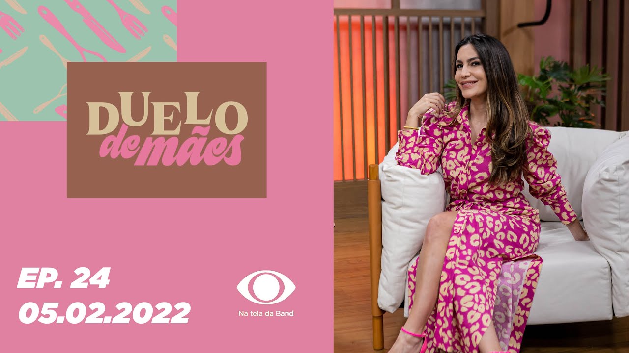 #DuelodeMães | Episódio 24 - 05/02/2022