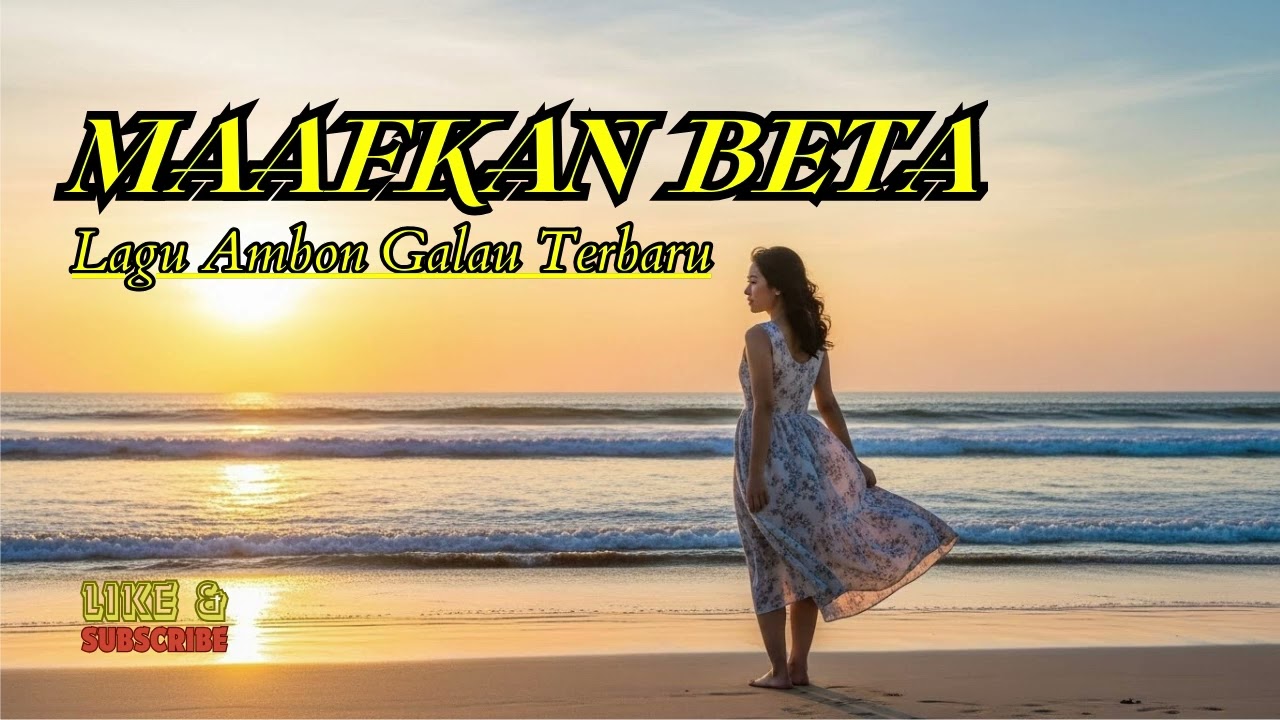 🎧 MAAFKAN BETA | Lagu Ambon Galau Terbaru 2026🎸
