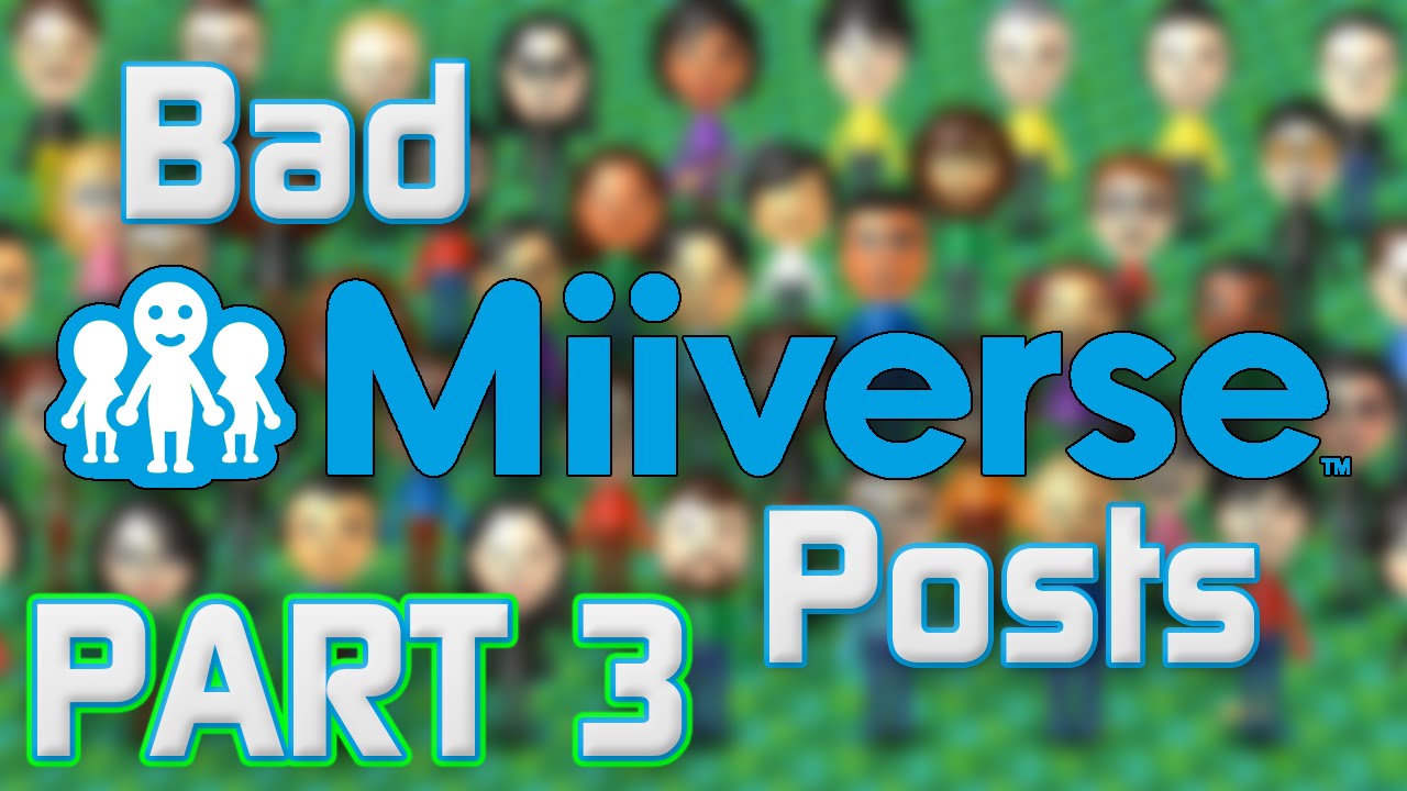 Bad Miiverse Posts #3
