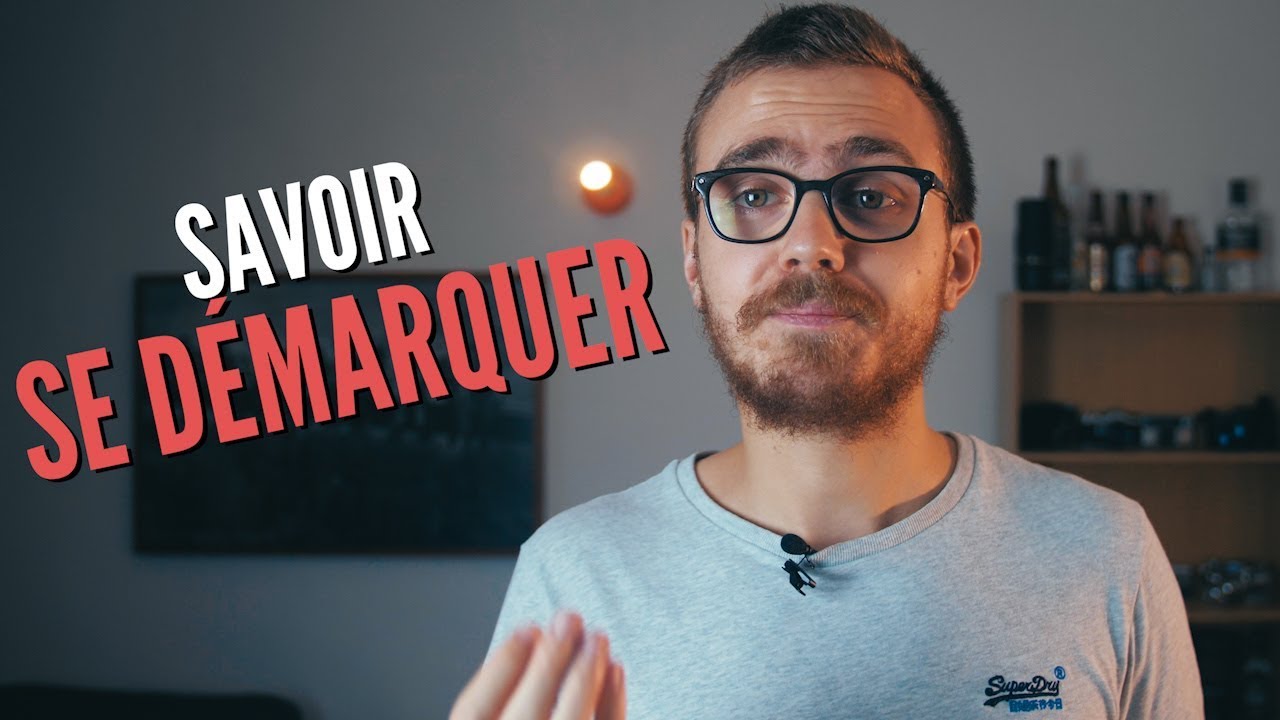 COMMENT SE DÉMARQUER ?