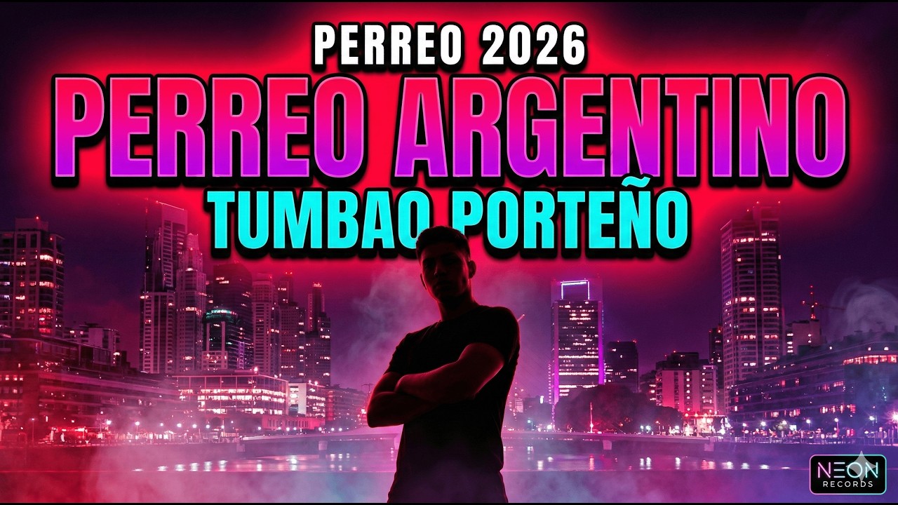 🚨 Reggaeton Perreo Argentino 2026 🔥 Tumbao Porteño Para Bailar