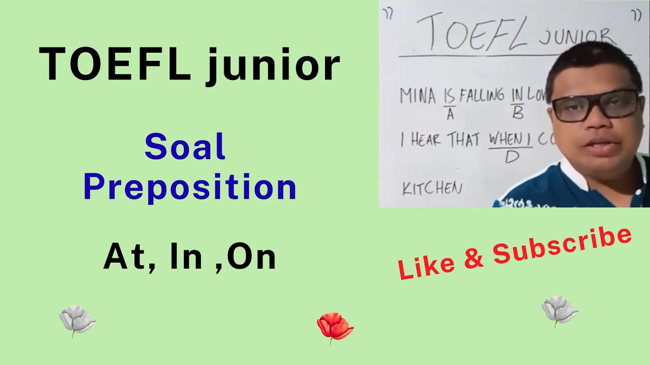 No.213 Soal Inggris, Cari Kata yang Salah? Soal Preposition At, In, On, TOEFL Junior