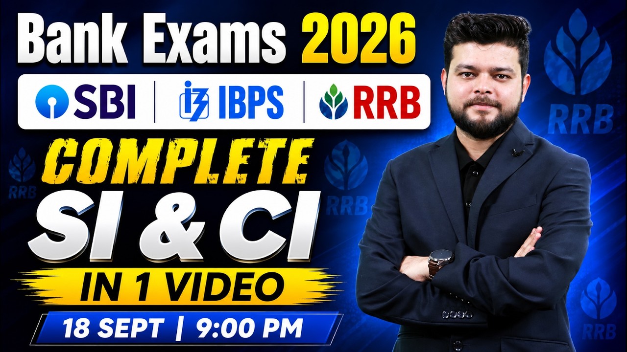Bank Exams Quants 2026 | SBI, IBPS & RRB PO/Clerk Quants | Complete SI and CI in One Video 🔥