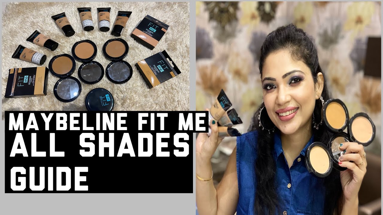 which maybelline fit me foundation will go with which maybelline fit me compact powder ALL SHADES