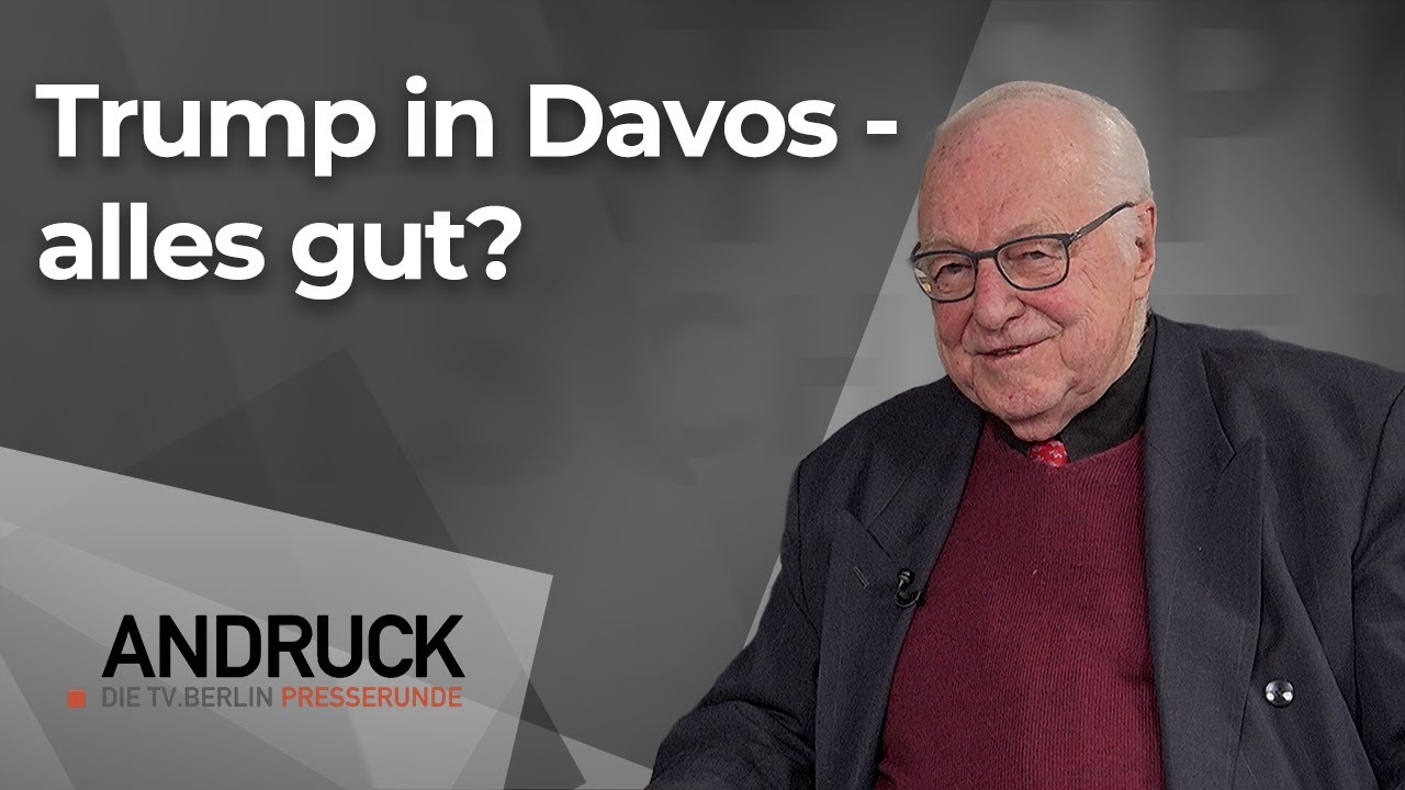 Trump in Davos - Ende gut - alles gut? - Andruck der Pressetalk
