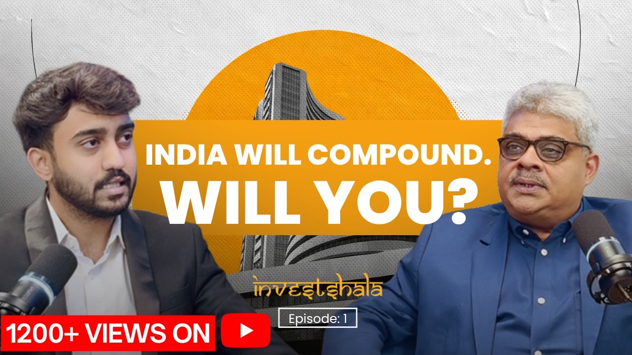 InvestShala Episode 1 | India Will Compound? but will you compound with india? #investshala