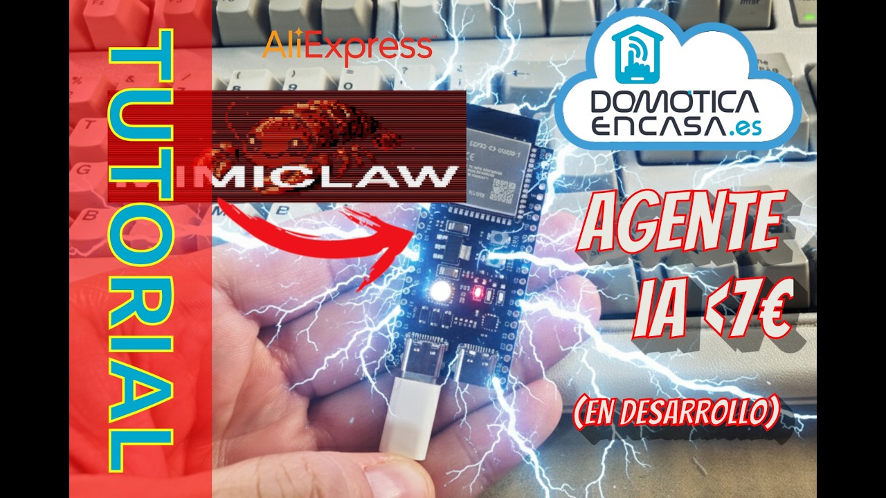 ESP32 S3 y MIMICLAW - Agente IA por menos de 7 euros comprado en AliExpress