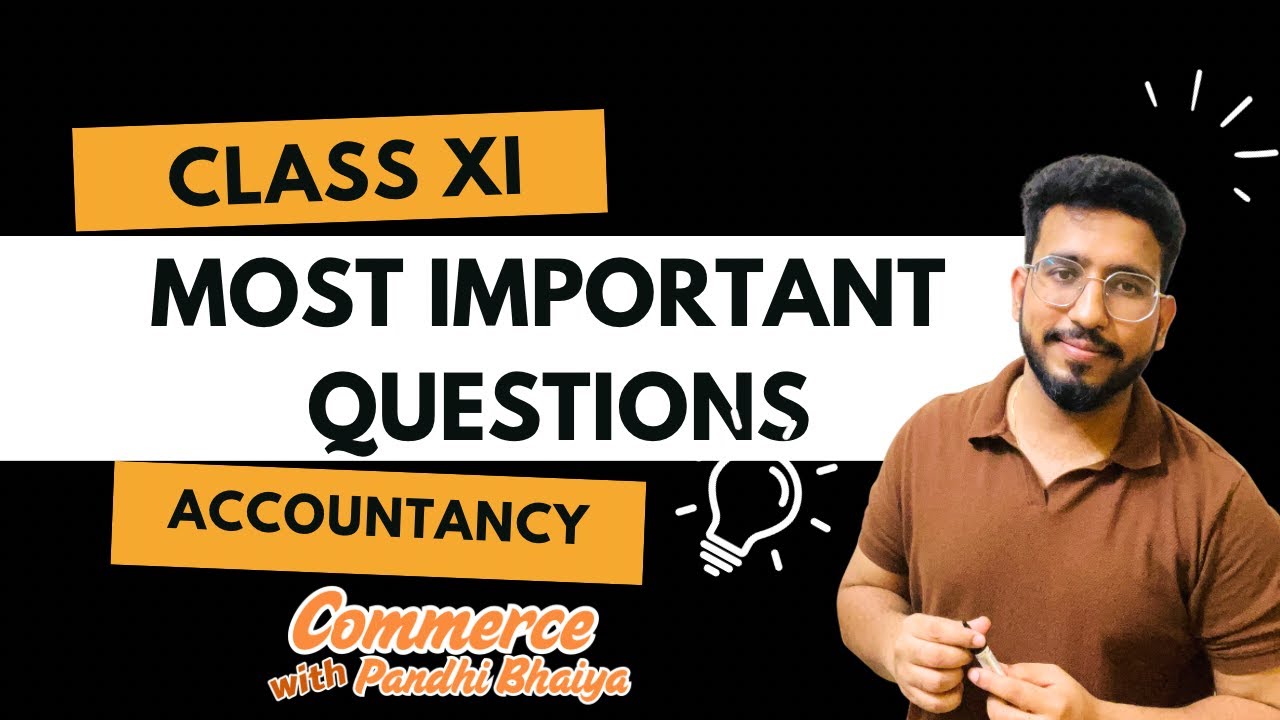 Class 11 Accountancy Revision | Most Important Questions for Exams