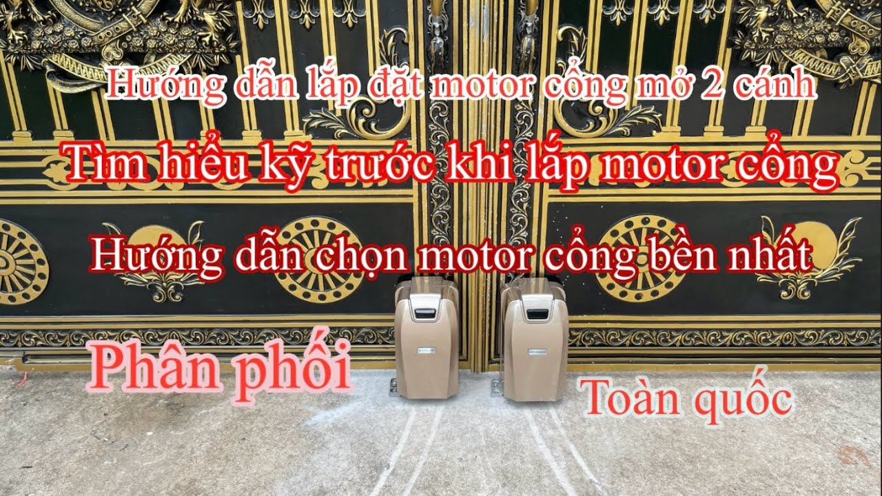 Hướng dẫn chi tiết lắp đặt motor  cổng 2 cánh tự động mới nhất 