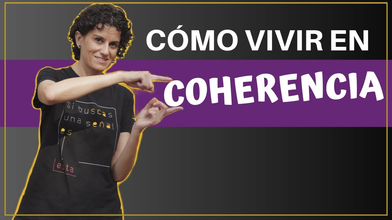 👉Vivir en COHERENCIA es vivir en PAZ Y LIBERTAD | Autoconocimiento