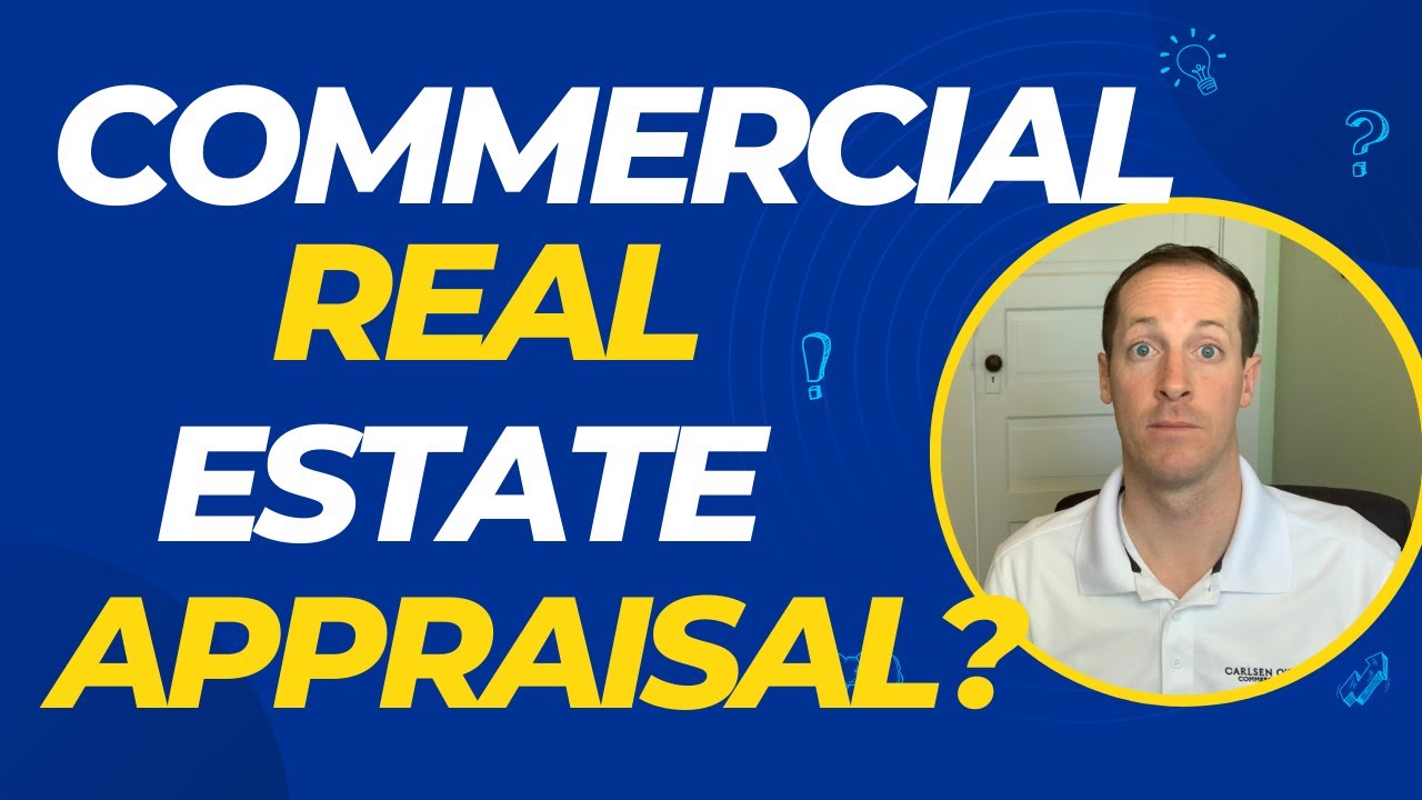 What is a Commercial Real Estate Appraisal?