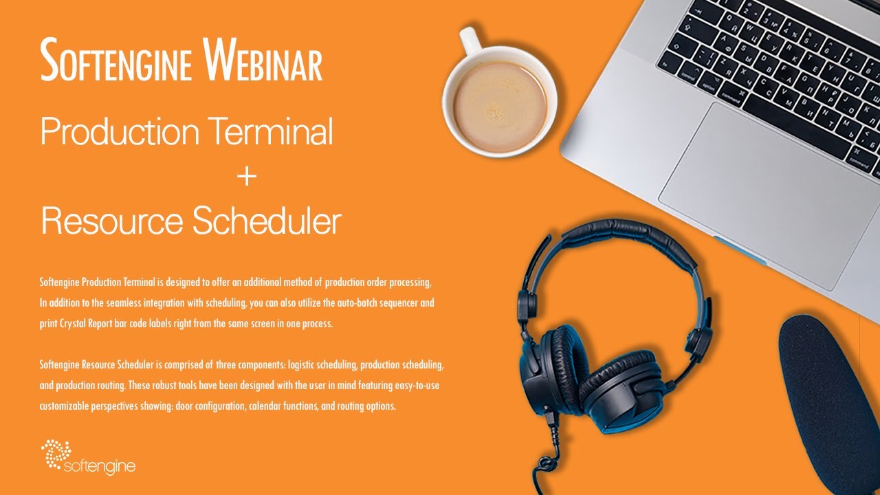 SOFTENGINE WEBINAR: Production Terminal + Resource Scheduler