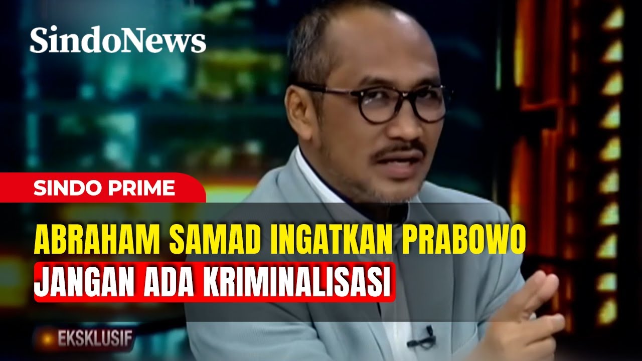 Kasus Ijazah Disentil! Abraham Samad Ingatkan Prabowo Jangan Ada Kriminalisasi | Sindo Prime | 10/02