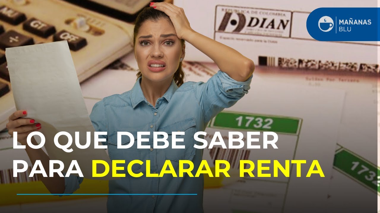¿Tiene CDT o apartamento en arriendo? ¡Tenga en cuenta esto para la declaración de renta!